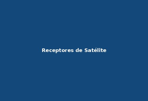 Receptores de Satélite